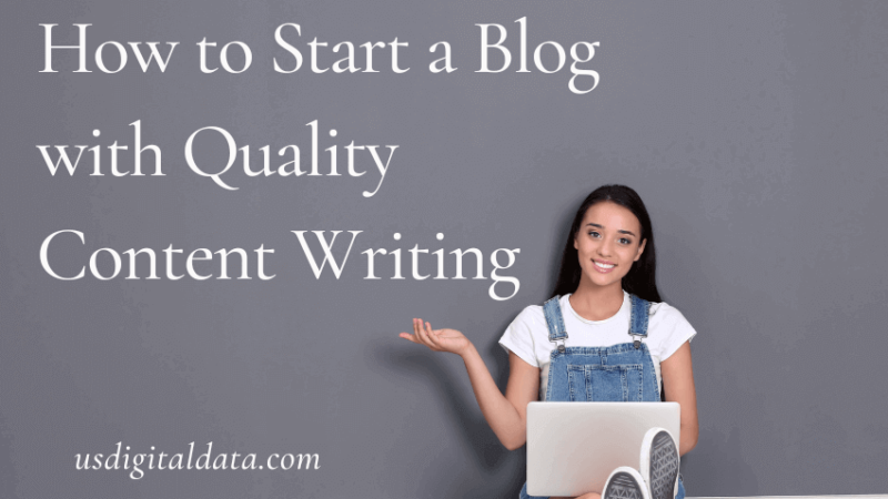 How to Start a Blog with Quality Content Writing, Targeted Traffic from Day 1
